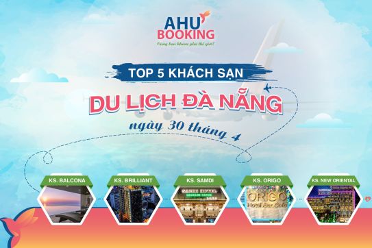 TOP 5 KHÁCH SẠN kHI DU LỊCH ĐÀ NẴNG NGÀY 30 THÁNG 4
