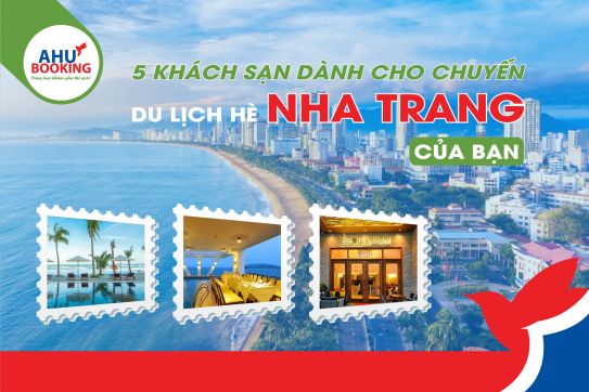5 KHÁCH SẠN DÀNH CHO CHUYẾN ĐI DU LỊCH HÈ Ở NHA TRANG CỦA BẠN