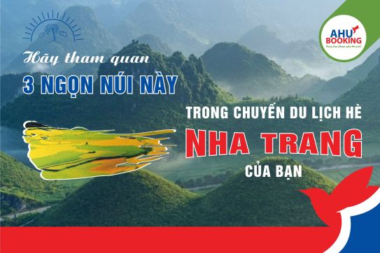 HÃY THAM QUAN 3 NGỌN NÚI NÀY TRONG CHUYẾN DU LỊCH HÈ NHA TRANG CỦA BẠN 